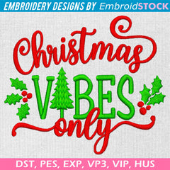 Christmas Vibes Only Embroidery Design
