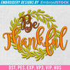 Image of Be Thankful Thanksgiving Embroidery Design