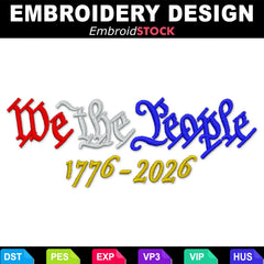 We The People 1776-2026 Patriotic Embroidery Design