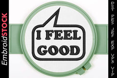 Feel Good Embroidery Design - Embroidstock