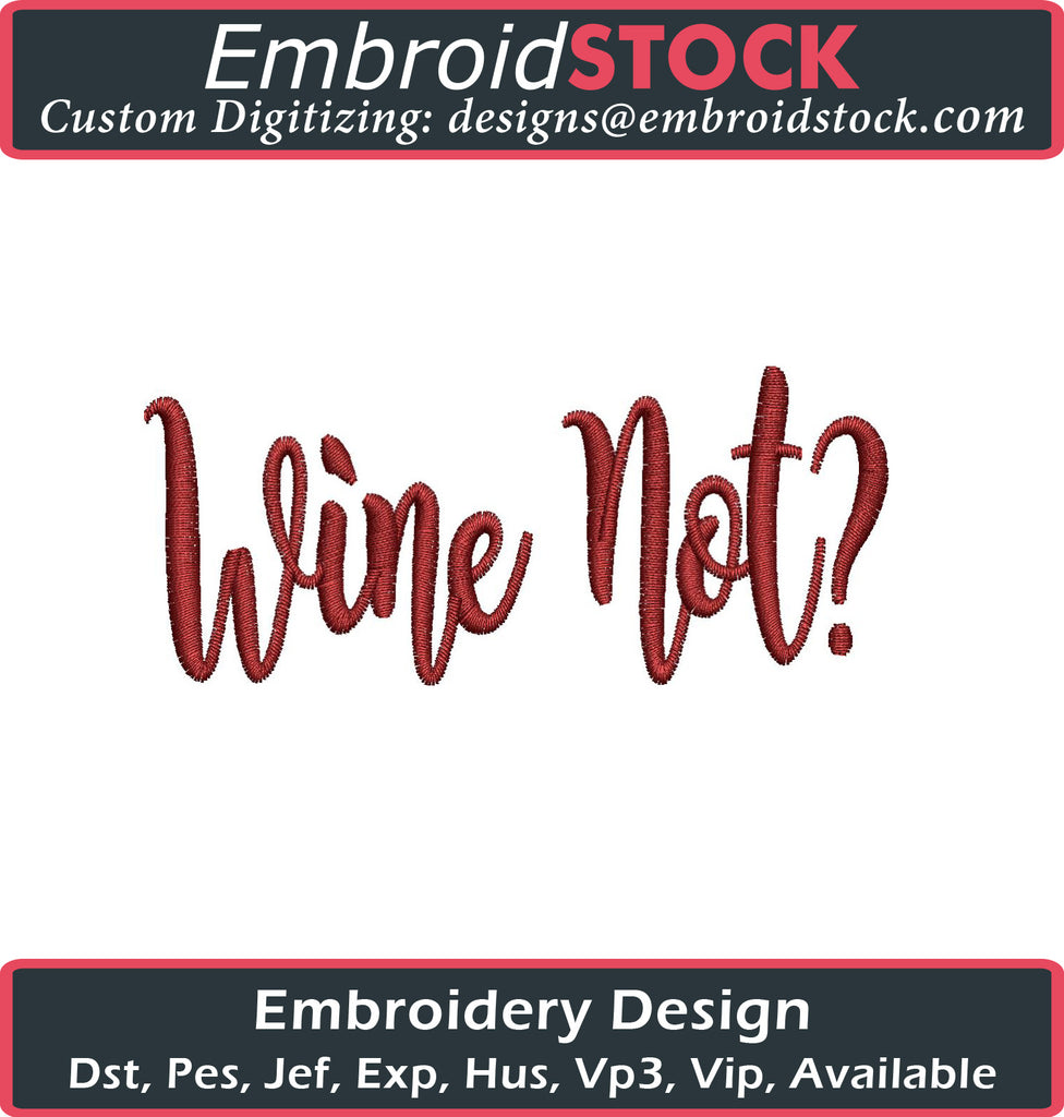 Wine Not Embroidery Design - Embroidstock