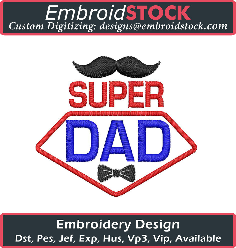 Super Dad Embroidery Design - Embroidstock