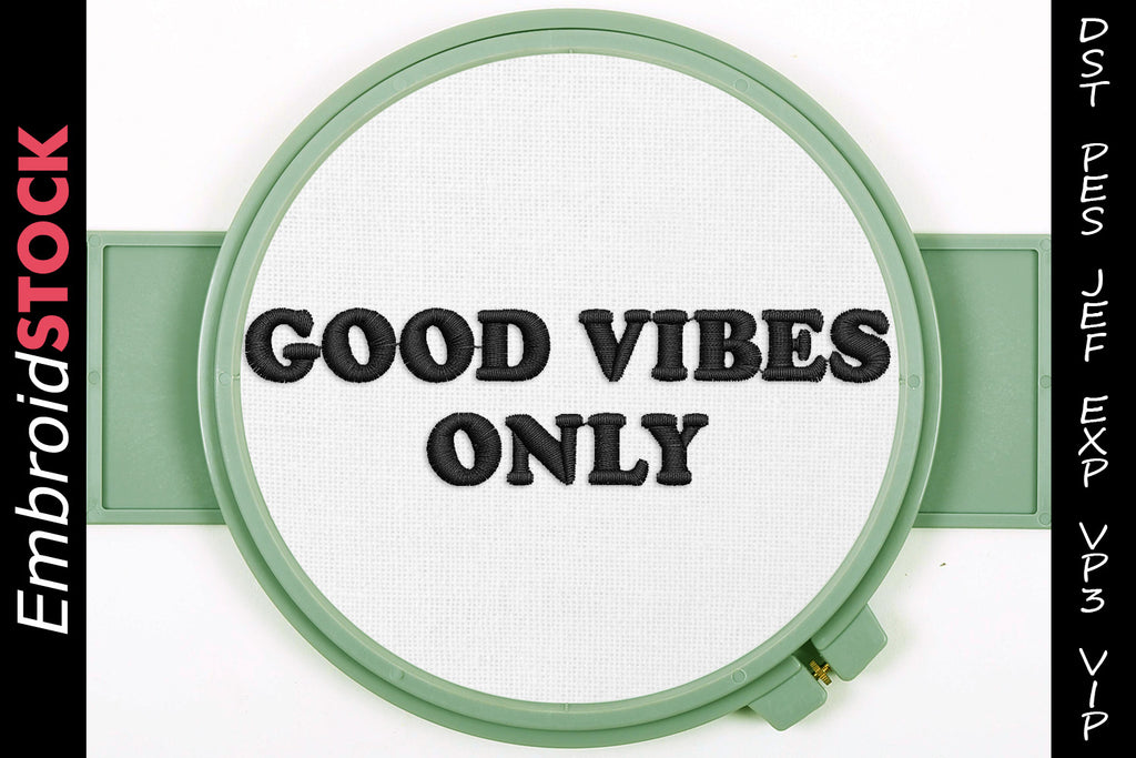 Good Vibes Only Embroidery Design - Embroidstock