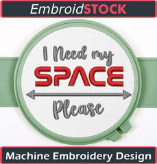 I Need My Space - Embroidstock