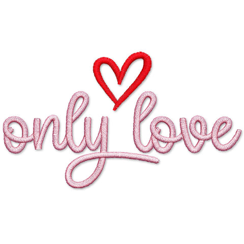 Only Love Embroidery Design